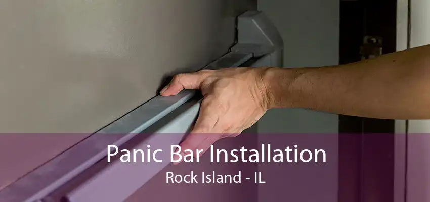 Panic Bar Installation Rock Island - IL